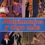 Matrimonios y algo más (Teatro 1988)